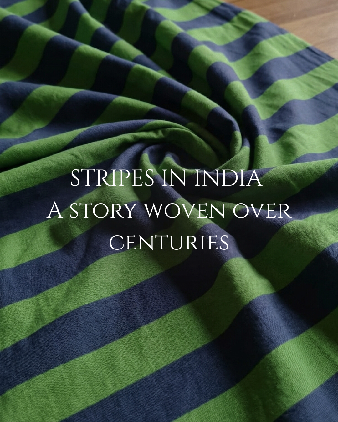 The Evolution of Stripes in India: From Ancient Looms to Modern Comfortwear